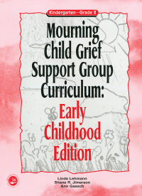 Cover image: Mourning Child Grief Support Group Curriculum 1st edition 9781583910986