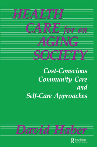 Imagen de portada: Health Care for an Aging Society 1st edition 9781138180147
