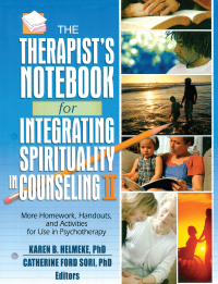 Cover image: The Therapist's Notebook for Integrating Spirituality in Counseling II 1st edition 9780367108533