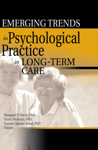 Cover image: Emerging Trends in Psychological Practice in Long-Term Care 1st edition 9780789020055