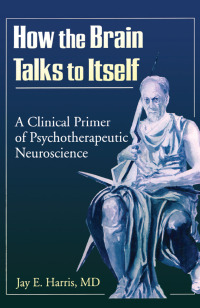 Imagen de portada: How the Brain Talks to Itself 1st edition 9780789004093