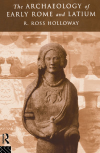 صورة الغلاف: The Archaeology of Early Rome and Latium 1st edition 9780415143608