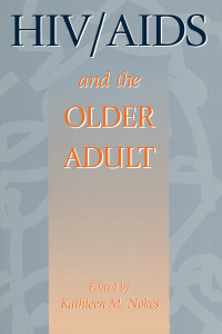 صورة الغلاف: HIV & AIDS And The Older Adult 1st edition 9781560324300