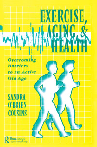 Cover image: Exercise, Aging and Health 1st edition 9781560324140