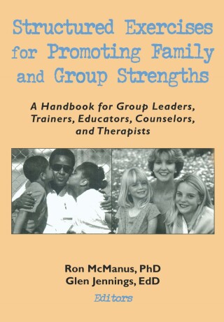 Cover image: Structured Exercises for Promoting Family and Group Strengths 1st edition 9780789002242