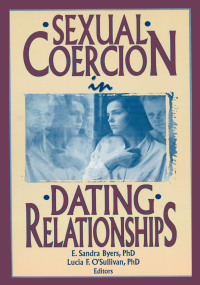 Imagen de portada: Sexual Coercion in Dating Relationships 1st edition 9781560248156