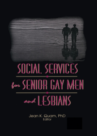Titelbild: Social Services for Senior Gay Men and Lesbians 1st edition 9781560248088