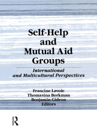 Cover image: Self-Help and Mutual Aid Groups 1st edition 9781560247166