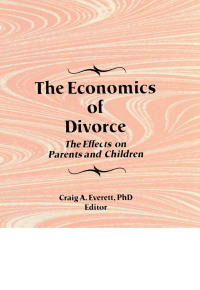 Cover image: The Economics of Divorce 1st edition 9781560246947
