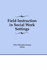 Cover image: Field Instruction in Social Work Settings 1st edition 9781138969704