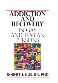 Imagen de portada: Addiction and Recovery in Gay and Lesbian Persons 1st edition 9781560230557