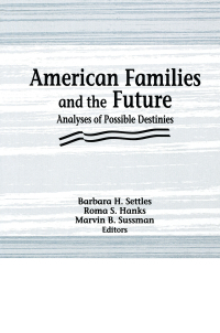 صورة الغلاف: American Families and the Future 1st edition 9781560244684