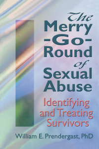 Cover image: The Merry-Go-Round of Sexual Abuse 1st edition 9781560243885