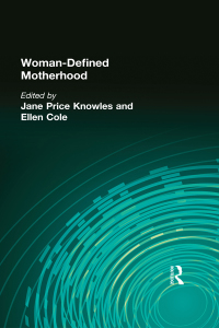 Imagen de portada: Woman-Defined Motherhood 1st edition 9781560240440