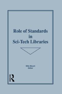 Imagen de portada: Role of Standards in Sci-Tech Libraries 1st edition 9781560240211