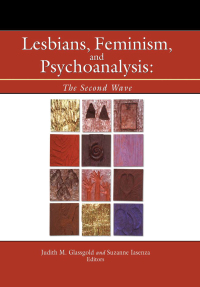 Cover image: Lesbians, Feminism, and Psychoanalysis 1st edition 9781560232810