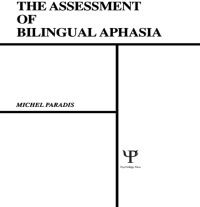 Imagen de portada: The Assessment of Bilingual Aphasia 1st edition 9780898596502