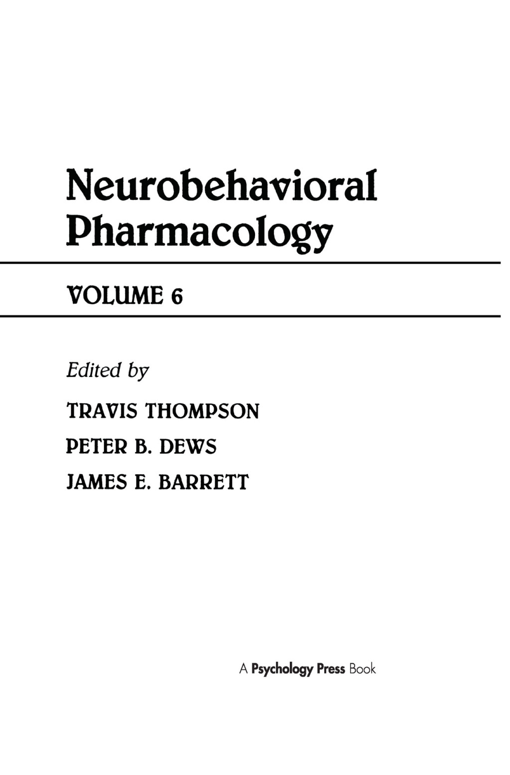 Advances in Behavioral Pharmacology Volume 6: Neurobehavioral Pharmacology 1st Edition