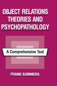 表紙画像: Object Relations Theories and Psychopathology 1st edition 9781138872455