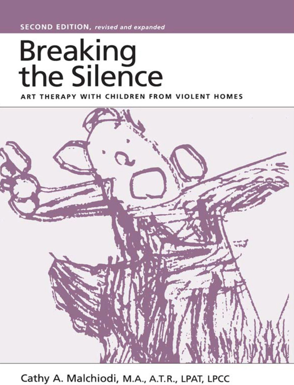 Breaking the Silence Art Therapy With Children From Violent Homes 2nd Edition
