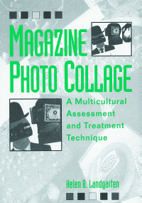 Cover image: Magazine Photo Collage: A Multicultural Assessment And Treatment Technique 1st edition 9780876307069