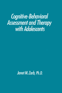 Cover image: Cognitive-Behavioural Assessment And Therapy With Adolescents 1st edition 9780876306857
