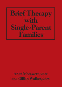 Cover image: Brief Therapy With Single-Parent Families 1st edition 9780876303504