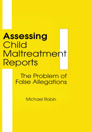 Cover image: Assessing Child Maltreatment Reports 1st edition 9780866569316