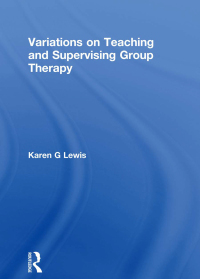 Omslagafbeelding: Variations on Teaching and Supervising Group Therapy 1st edition 9780866569217