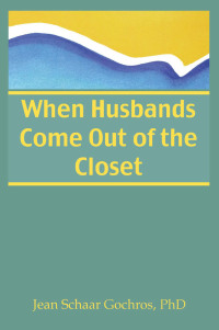 Cover image: When Husbands Come Out of the Closet 1st edition 9780866568685
