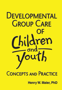 Imagen de portada: Developmental Group Care of Children and Youth 1st edition 9780866566551