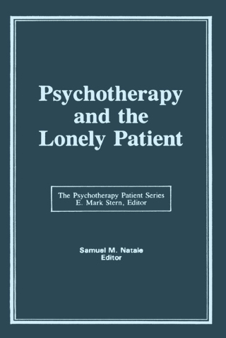 Cover image: Psychotherapy and the Lonely Patient 1st edition 9780866565172