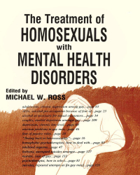 Imagen de portada: The Treatment of Homosexuals With Mental Health Disorders 1st edition 9780866564991