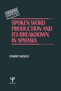 Imagen de portada: Spoken Word Production and Its Breakdown In Aphasia 1st edition 9781138883000