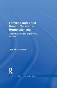 Cover image: Families and Their Health Care after Homelessness 1st edition 9781138969537