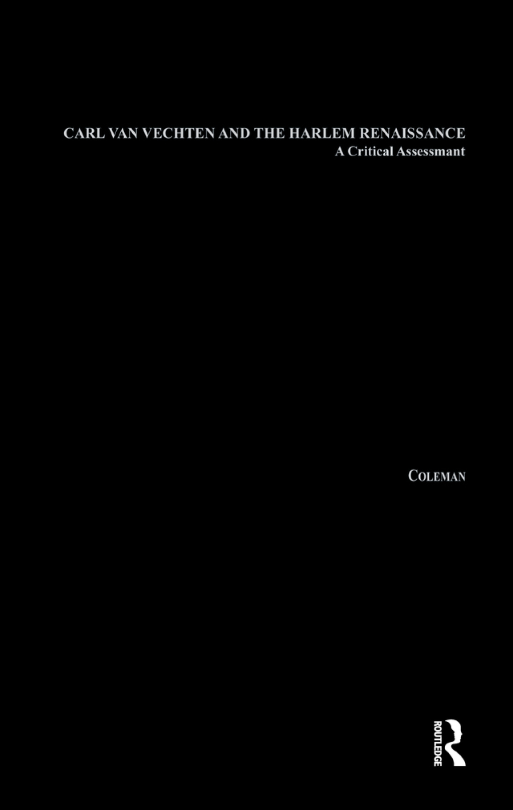 Carl Van Vechten and the Harlem Renaissance A Critical Assessment 1st Edition