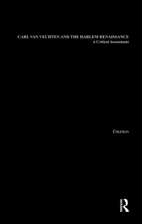 Titelbild: Carl Van Vechten and the Harlem Renaissance 1st edition 9781138969865
