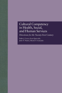 Imagen de portada: Cultural Competency in Health, Social & Human Services 1st edition 9780815322054