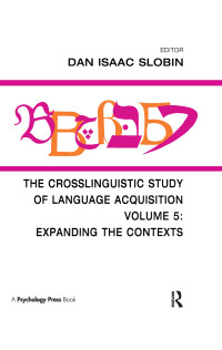 Imagen de portada: The Crosslinguistic Study of Language Acquisition 1st edition 9780805824216