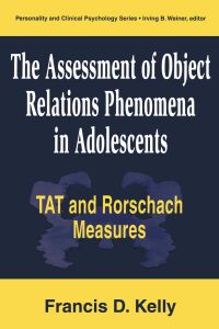 Omslagafbeelding: The Assessment of Object Relations Phenomena in Adolescents: Tat and Rorschach Measu 1st edition 9780805822359