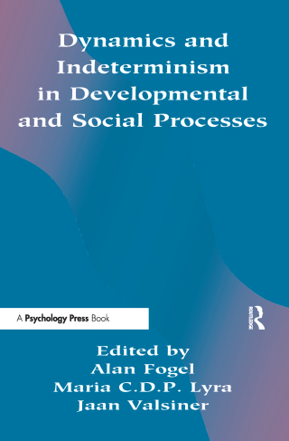 Cover image: Dynamics and indeterminism in Developmental and Social Processes 1st edition 9780805818062
