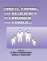 Immagine di copertina: Stress, Coping, and Resiliency in Children and Families 1st edition 9780805817102