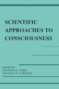 Omslagafbeelding: Scientific Approaches to Consciousness 1st edition 9780805814729