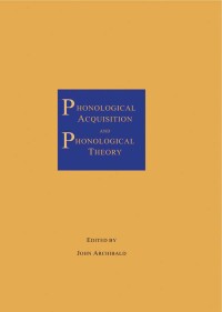 Omslagafbeelding: Phonological Acquisition and Phonological Theory 1st edition 9781138994911