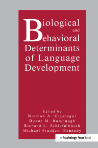 表紙画像: Biological and Behavioral Determinants of Language Development 1st edition 9780805806359