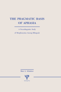 Titelbild: The Pragmatic Basis of Aphasia 1st edition 9780805801910