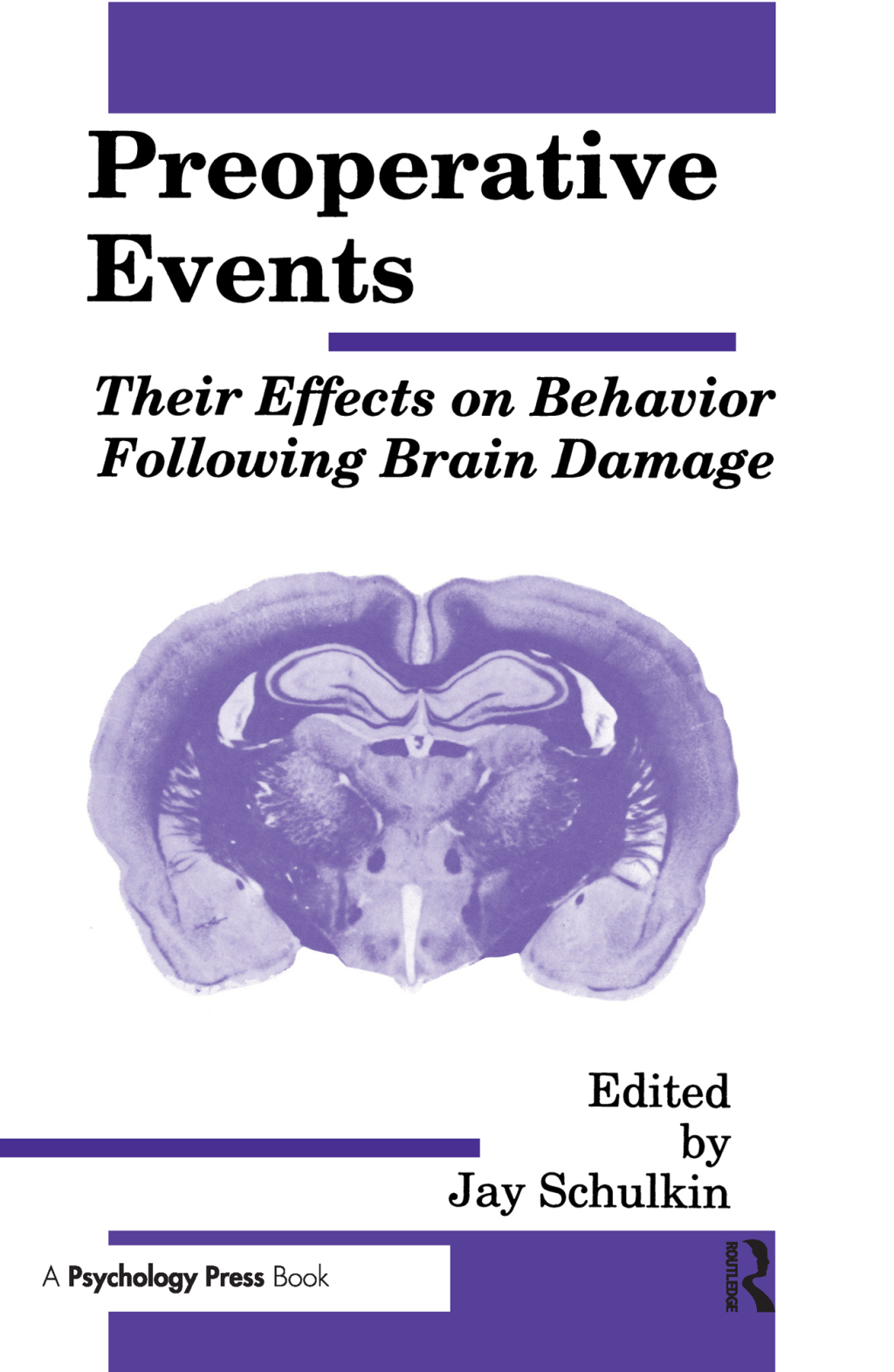 Preoperative Events Their Effects on Behavior Following Brain Damage 1st Edition