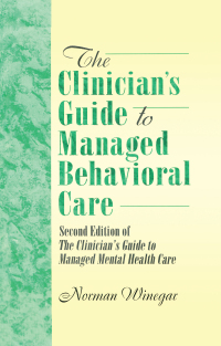 Imagen de portada: The Clinician's Guide to Managed Behavioral Care 1st edition 9780789060136