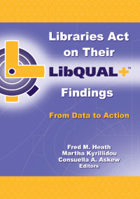 Imagen de portada: Libraries Act on Their LibQUAL+ Findings 1st edition 9780789026026