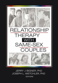 Titelbild: Relationship Therapy with Same-Sex Couples 1st edition 9780789025555